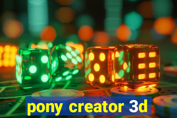 pony creator 3d